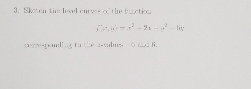 Solved 3 Sketch The Level Curves Of The Function F Y