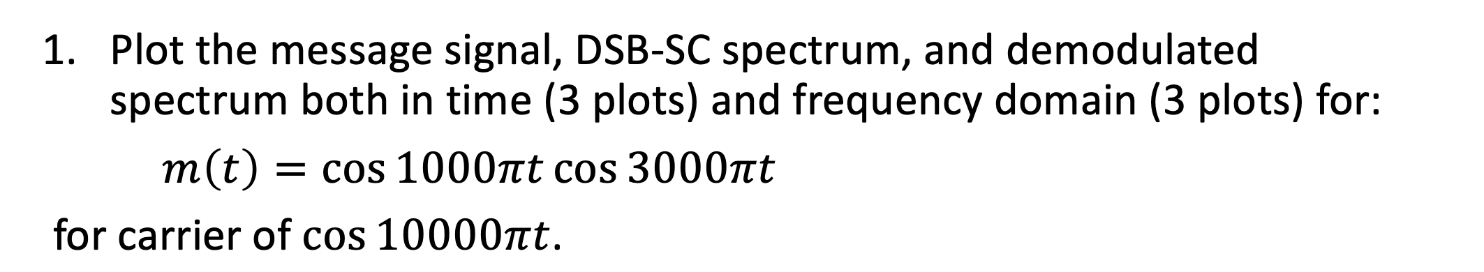 Solved 1 Plot The Message Signal Dsb Sc Spectrum And