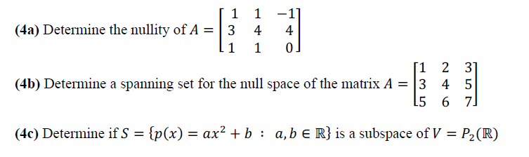 Solved ܓܕ ܟ ܘ 1 1 -1] (4a) Determine the nullity of A = 3 4 | Chegg.com