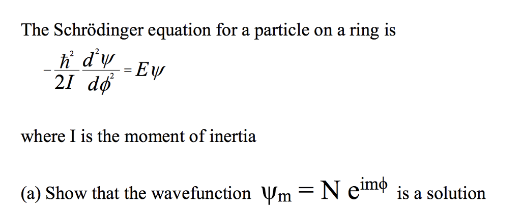 Solved The Schrödinger equation for a particle on a ring is | Chegg.com