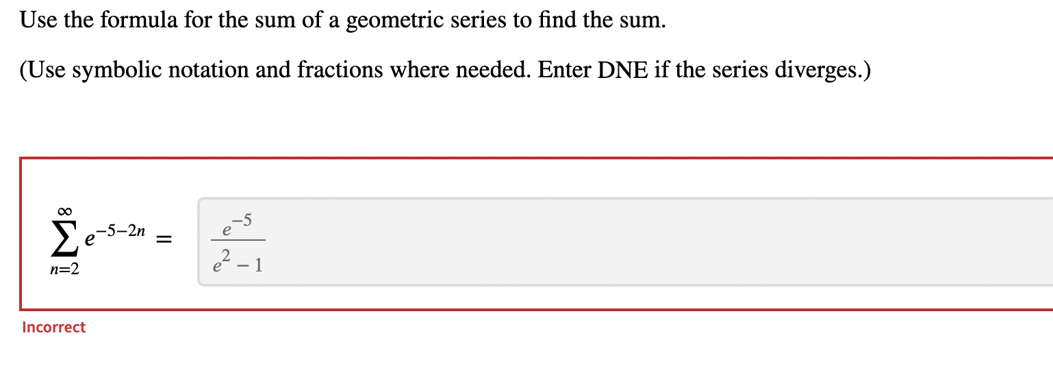 Solved Use the formula for the sum of a geometric series to | Chegg.com