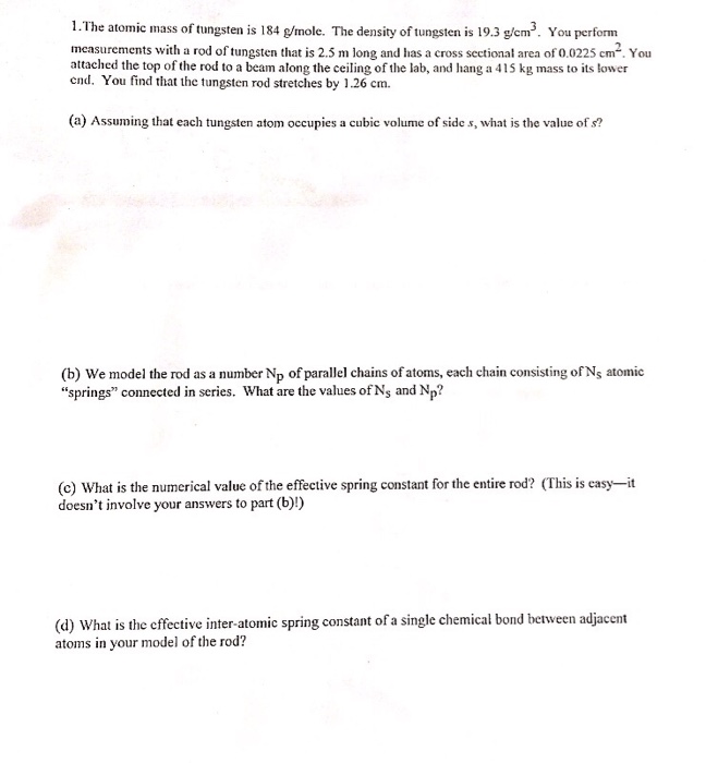 Solved The atomic mass of tungsten is 184 g/mole. The
