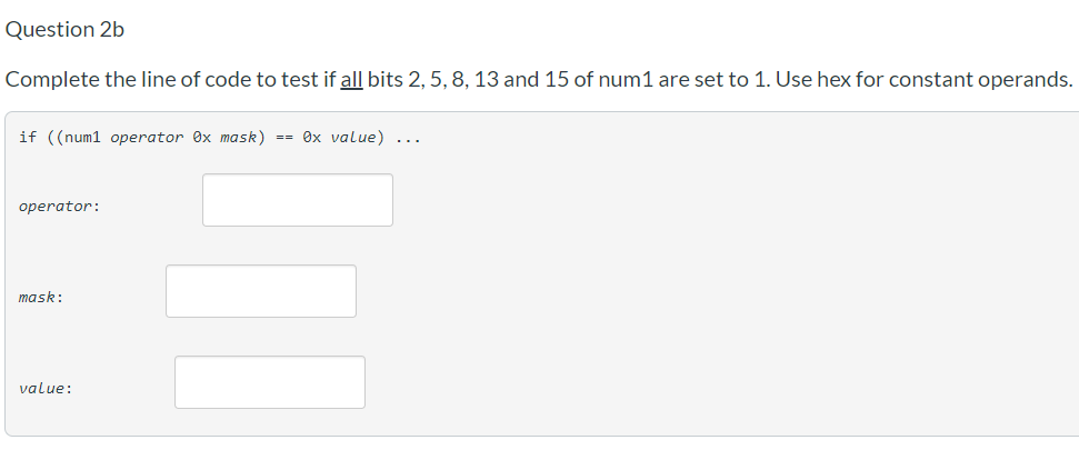 Solved Question 2a Complete the line of code to set (to 1) | Chegg.com