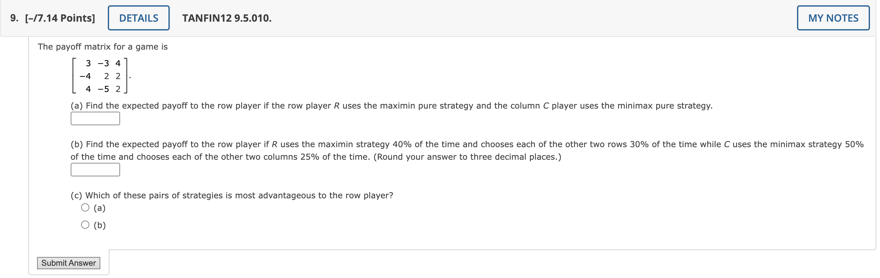 solved-the-payoff-matrix-for-a-game-is-a-find-the-expected-chegg