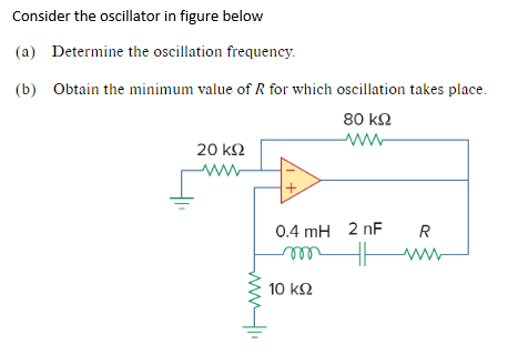 [Solved]: Consider The Oscillator In Figure Below (a) Deter