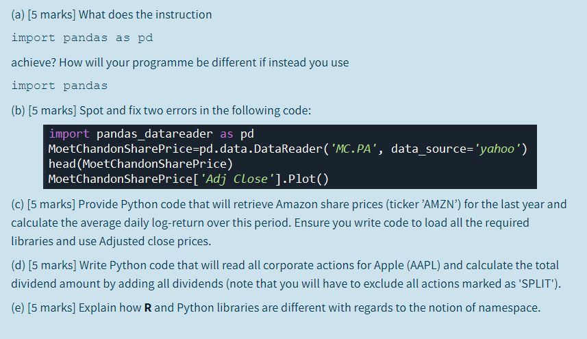Solved (a) [5 marks] What does the instruction import pandas | Chegg.com