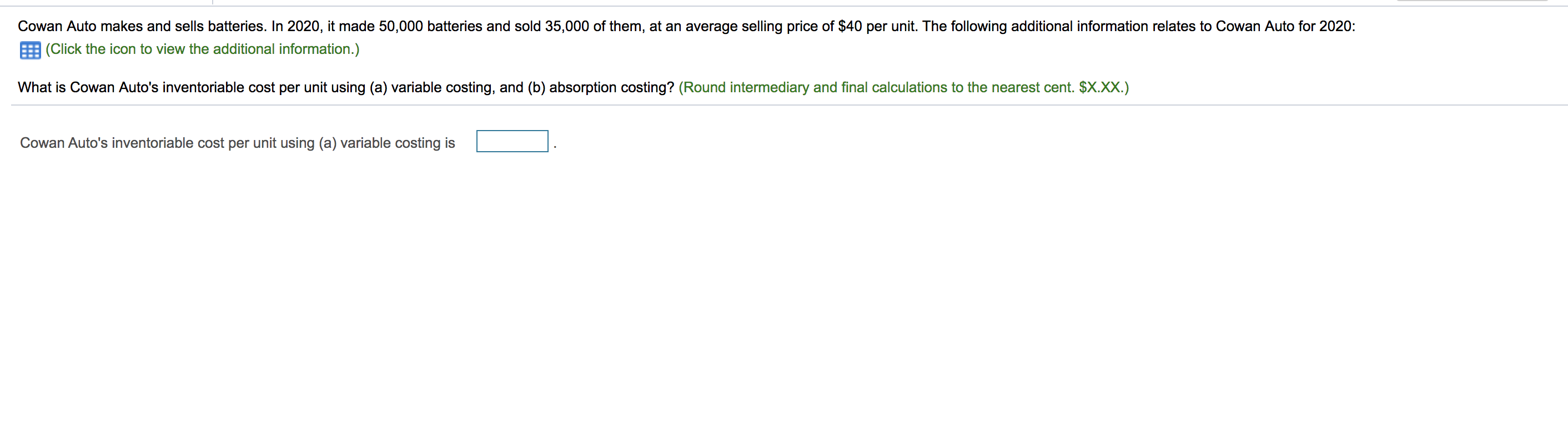 Solved Cowan Auto makes and sells batteries. In 2020, it