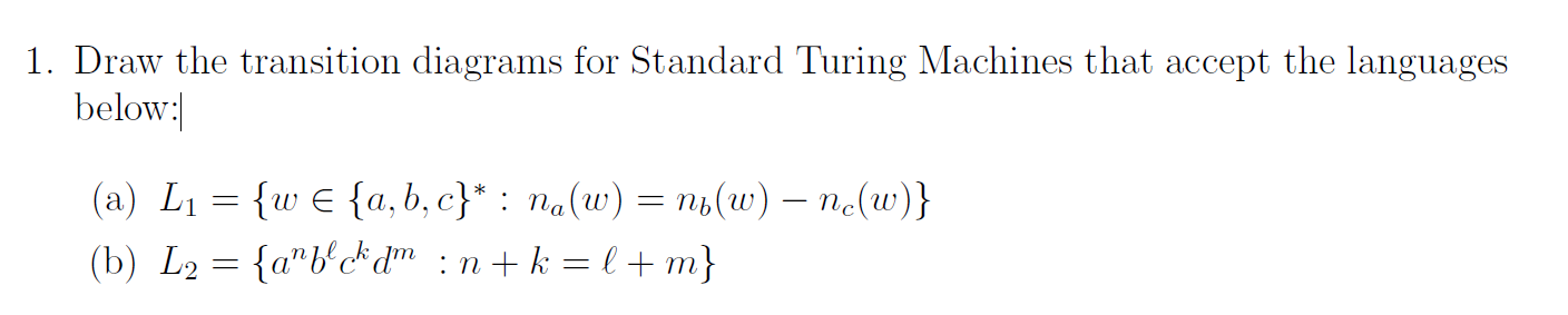 Solved 1. Draw the transition diagrams for Standard Turing | Chegg.com