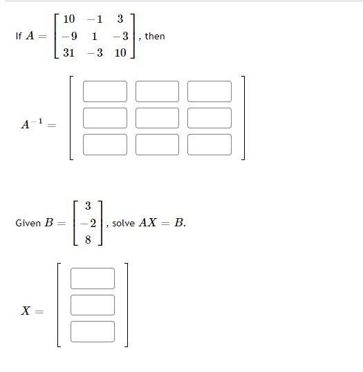 Solved 10 If A -1 3 1 -3 3 10 9 31 Then A-1 = 3 Given B 2 | Chegg.com