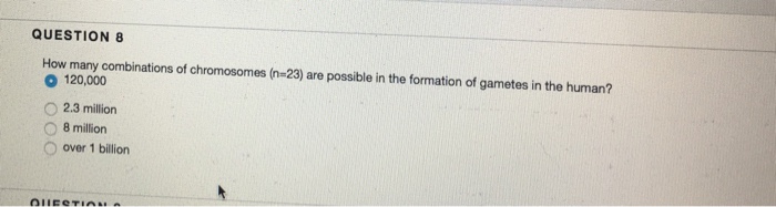 Solved How Many Combinations Of Chromosomes n 23 Are Chegg