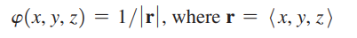 \( \varphi(x, y, z)=1 /|\mathbf{r}| \), where \( \mathbf{r}=\langle x, y, z\rangle \)