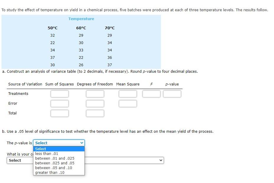 Solved To study the effect of temperature on yield in a | Chegg.com