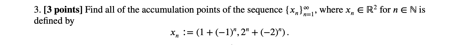 Solved 3. [3 points] Find all of the accumulation points of | Chegg.com