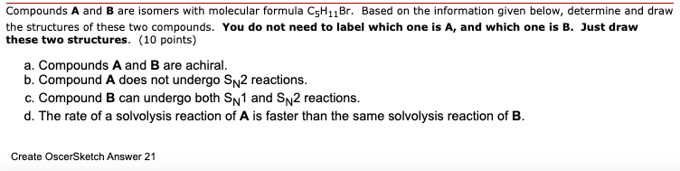 Solved Compounds A and B are isomers with molecular formula | Chegg.com