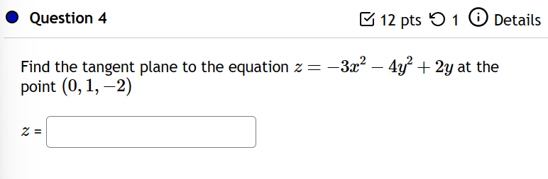 Solved Find The Tangent Plane To The Equation Z −3x2−4y2 2y