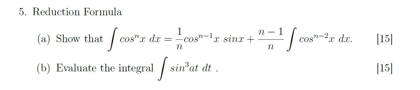 Solved 5. Reduction Formula 1 (a) Show that | cos cos