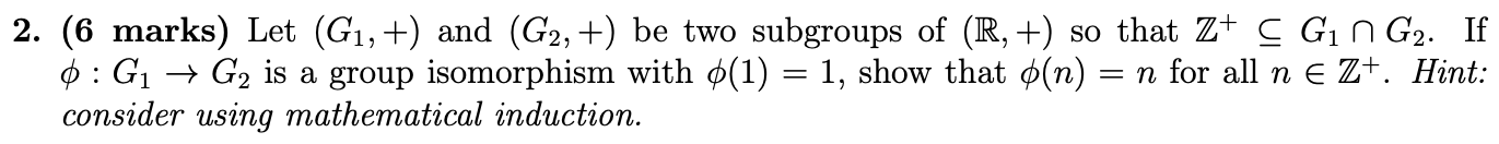 Solved 2. (6 marks) Let (G1, +) and (G2, +) be two subgroups | Chegg.com