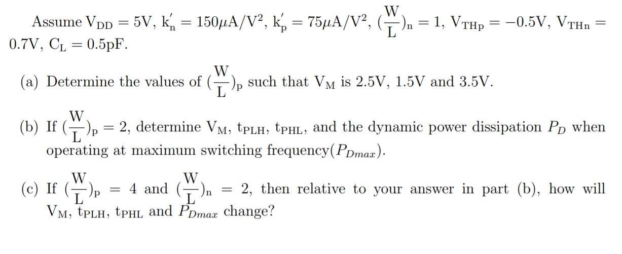 1, VtHp = -0.5V, VTHn = Assume Vdd = 5V, k = | Chegg.com