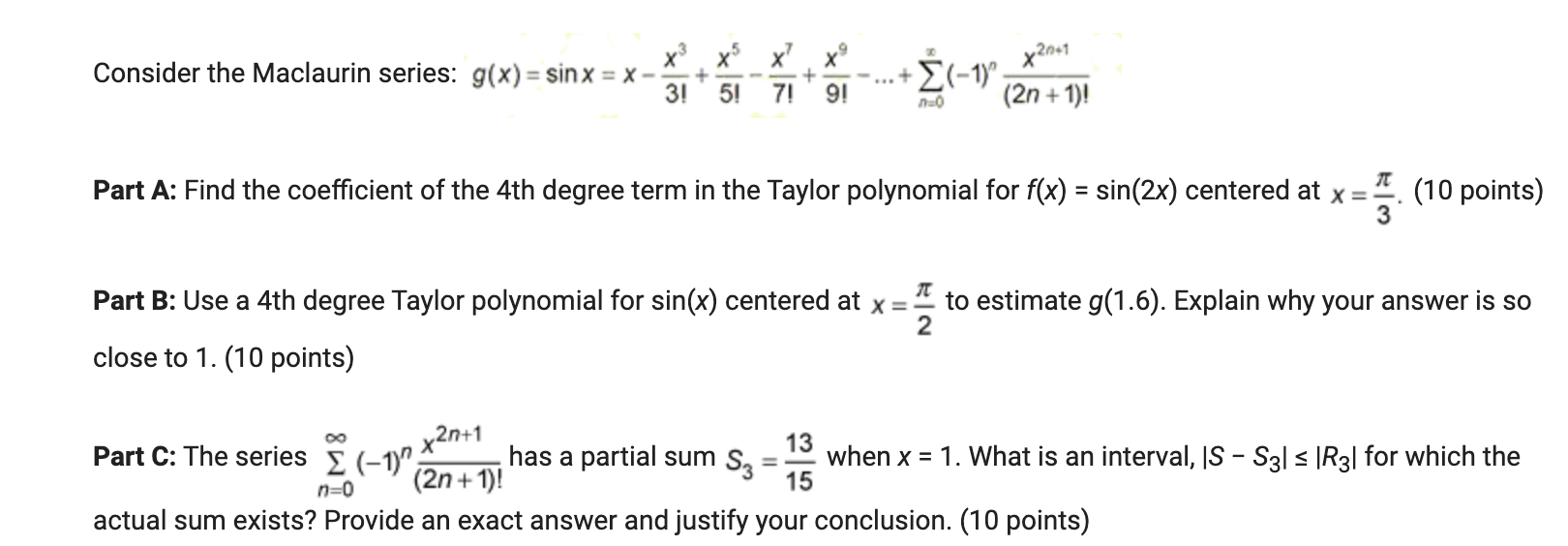 Solved Consider the Maclaurin series: | Chegg.com