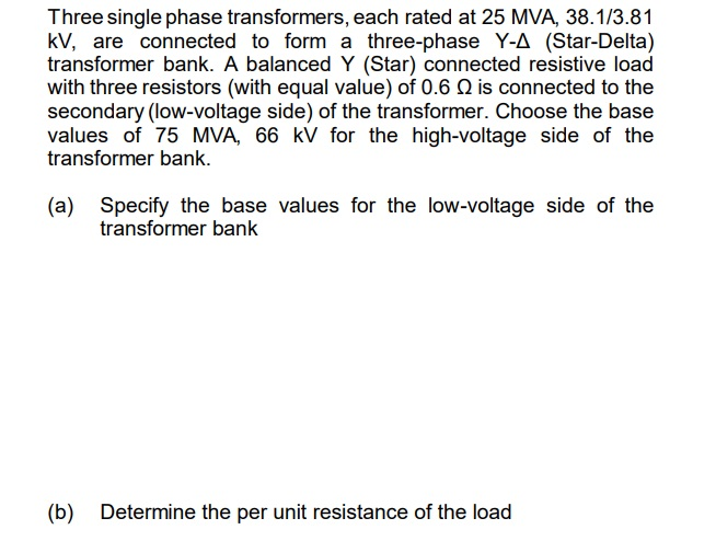 Solved Three single phase transformers, each rated at 25 | Chegg.com