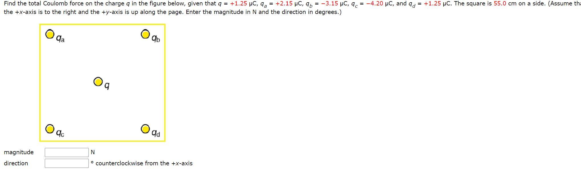 Solved Find the total Coulomb force on the charge q in the | Chegg.com