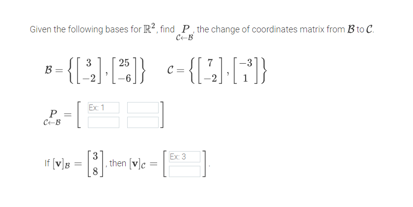 Solved Given the following bases for R2, find C←B′P, the | Chegg.com