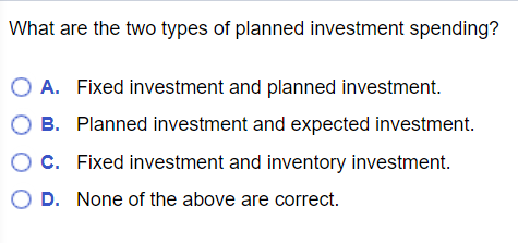 Solved What are the two types of planned investment | Chegg.com