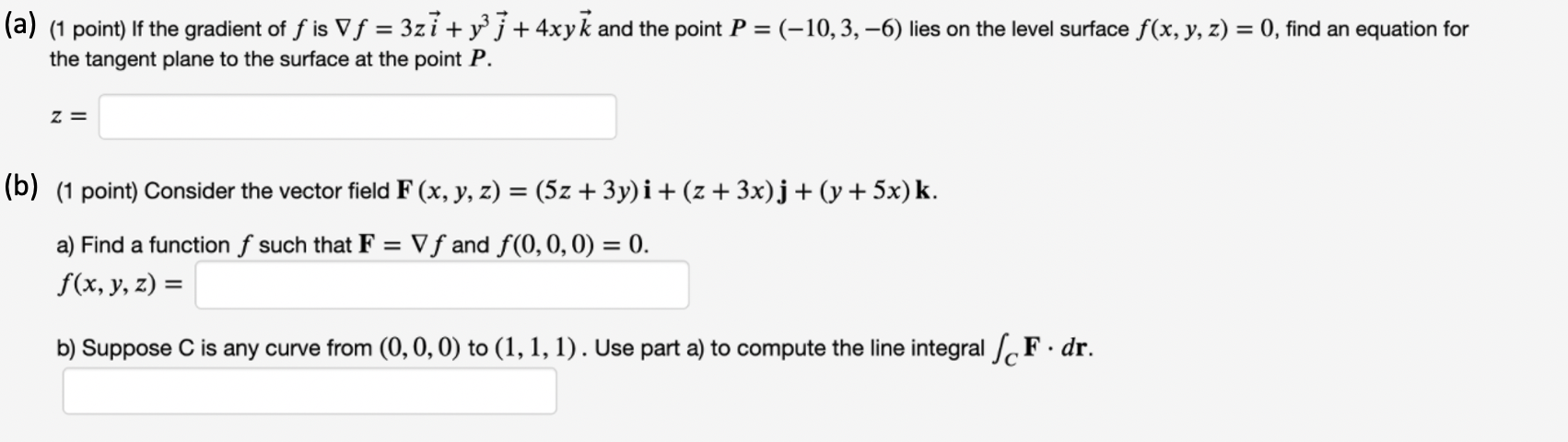 A 1 Point If The Gradient Of F Is Vf 3zi Y Chegg Com