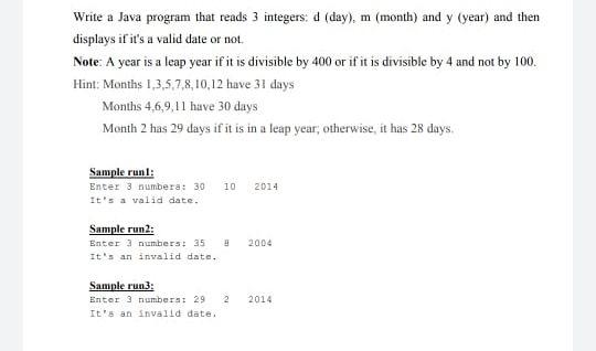 Solved Write a Java program that reads 3 integers: d (day), | Chegg.com