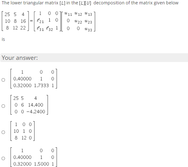 Solved The lower triangular matrix [L] in the [L][U] | Chegg.com