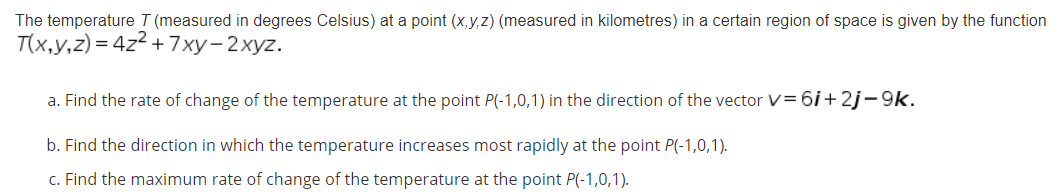 Solved The temperature T (measured in degrees Celsius) at a | Chegg.com