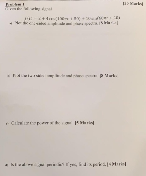 Solved 125 Marks Problem Given the following signal 2+ 4 | Chegg.com