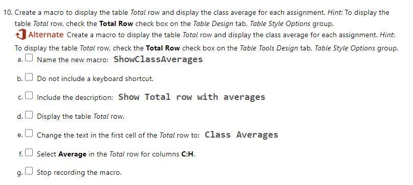 Solved 10. Create a macro to display the table Total row and