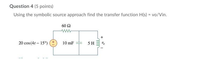 Solved Question 4 (5 points) Using the symbolic source | Chegg.com