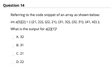 Solved Question 14 Referring to the code snippet of an array | Chegg.com