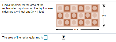 Solved Find a trinomial for the area of the rectangular rug | Chegg.com
