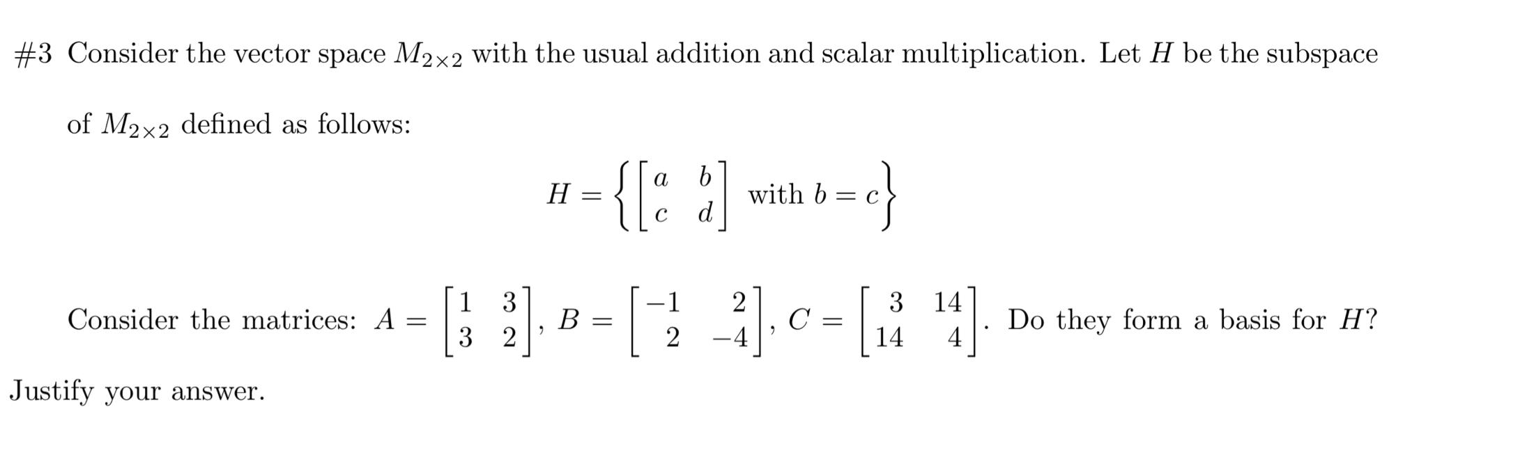 Solved 3 Consider the vector space M2x2 with the usual