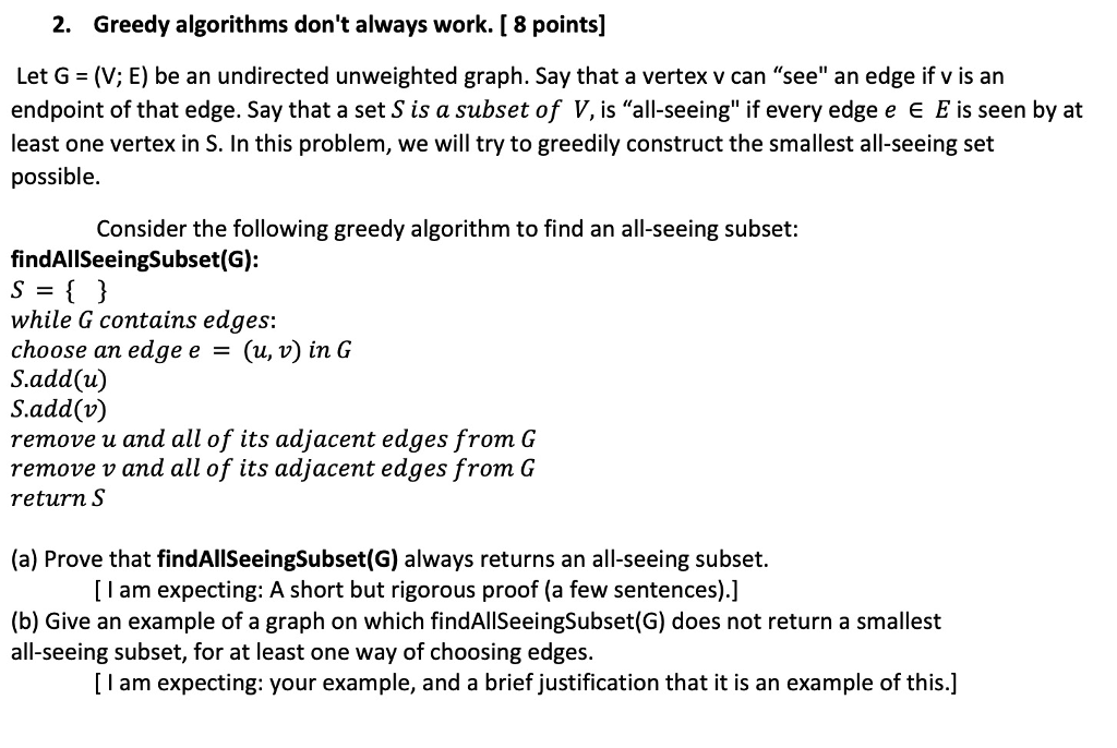 Solved 2. Greedy algorithms don't always work. [ 8 points] | Chegg.com