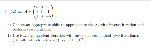 Solved 4 0 -1 3. (12) Let A= (01 1 03-5 e) Choose an | Chegg.com