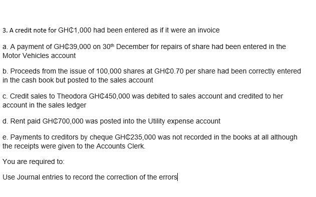 Solved 3. A credit note for GHC1,000 had been entered as if | Chegg.com