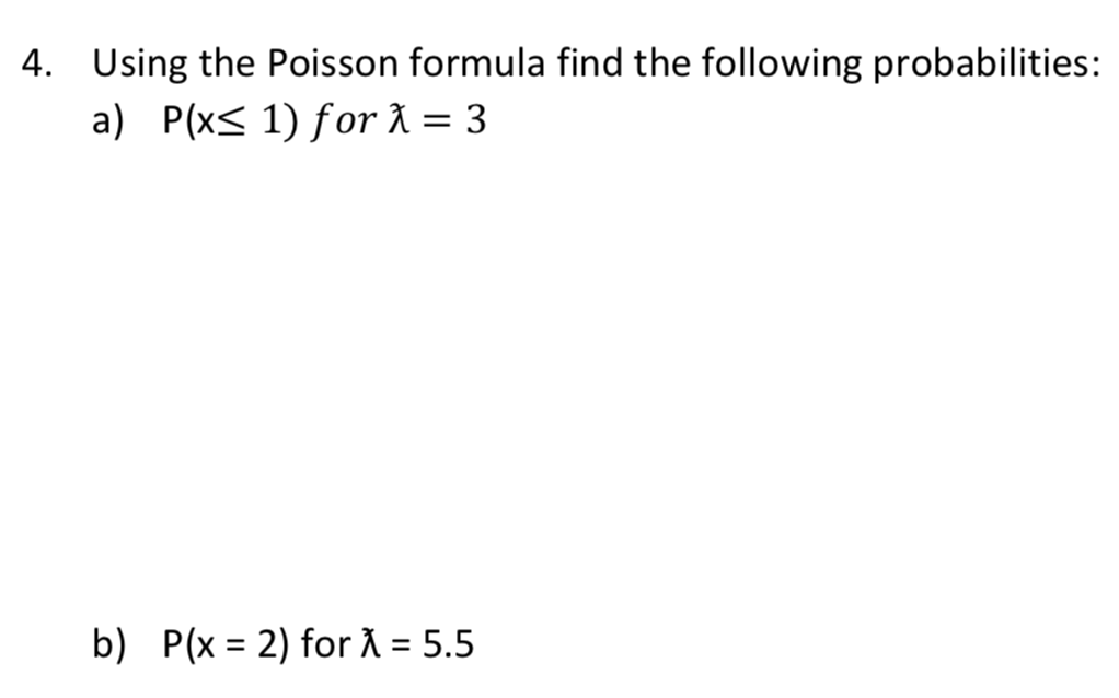 Solved 4. Using the Poisson formula find the following | Chegg.com