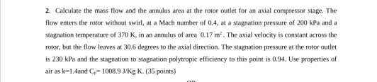 Solved 2. Calculate the mass flow and the annulus area at | Chegg.com