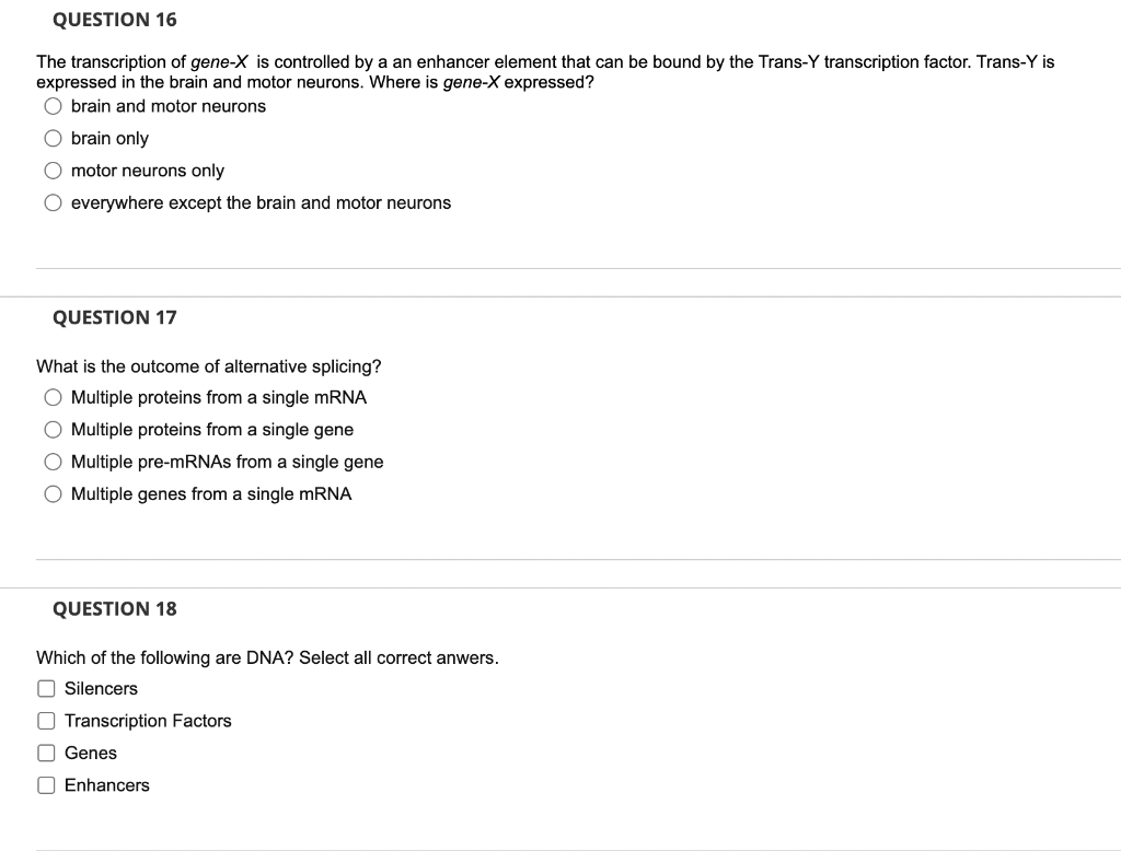 Solved QUESTION 16 The transcription of geneX is controlled
