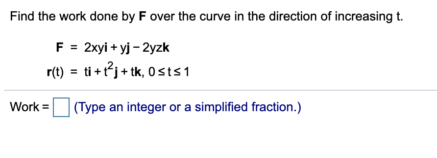 Solved Find The Work Done By F Over The Curve In The Dire Chegg Com