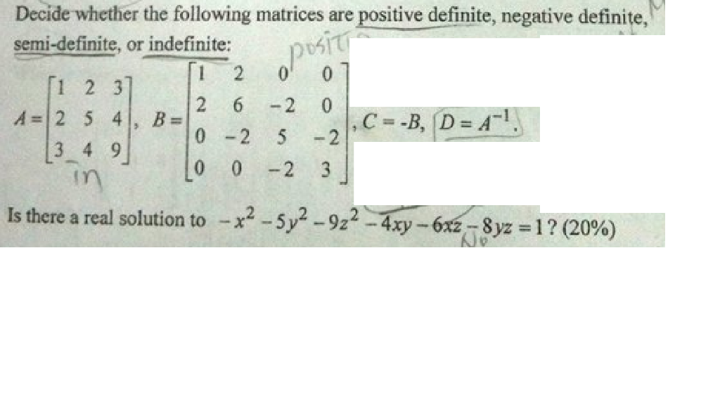 Solved Decide Whether The Following Matrices Are Positive Chegg Com