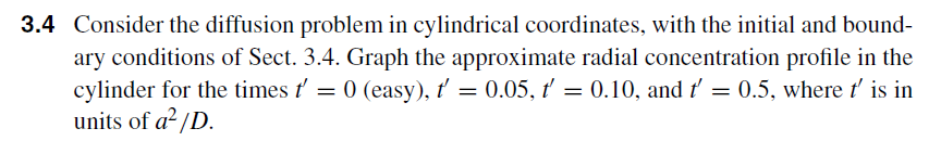 3.4 Consider the diffusion problem in cylindrical | Chegg.com