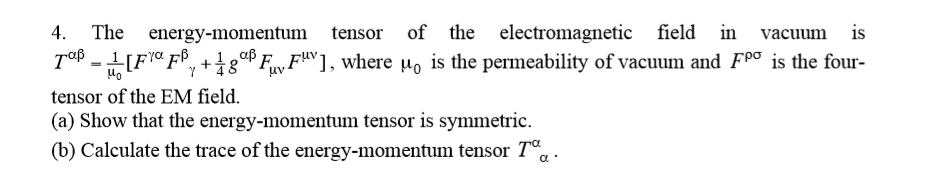 Solved The energy-momentum tensor of the electromagnetic | Chegg.com