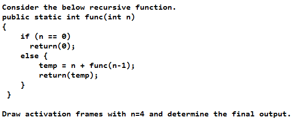 Solved Consider the below recursive function. public static | Chegg.com