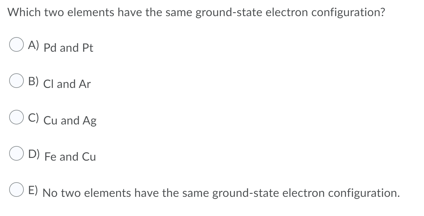 Solved Which two elements have the same ground-state | Chegg.com