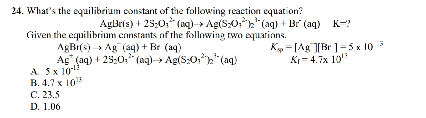 Solved 24 What S The Equilibrium Constant Of The Following Chegg Com   PhpSFK245 